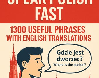 Speak Polish Fast: 1300 Useful Phrases with English Translations EBOOK