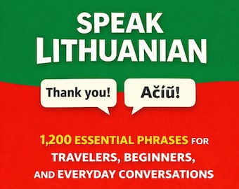 Speak Lithuanian: 1,200 Essential Phrases for Travelers, Beginners, and Everyday Conversations EBOOK