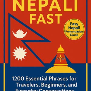 Könnte beinhalten: Ein Buchcover mit rotem Hintergrund und gelbem Text, der „LERNE NEPALISCH SCHNELL“ lautet. Es enthält die nepalesische Flagge und einen gelben Kreis mit „Easy Nepali Pronunciation Guide“. Das Buch trägt den Titel „1200 Essential Phrases for Travelers, Beginners, and Everyday Conversations“.