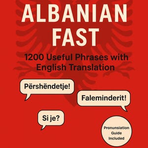 以下が含まれることがあります： 白い文字で「SPEAK ALBANIAN FAST」と書かれた赤い本の表紙。英語の翻訳付きの1200の便利なフレーズが含まれています。「Përshëndetje!」や「Faleminderit!」などのアルバニア語のフレーズと発音ガイドが表示されています。