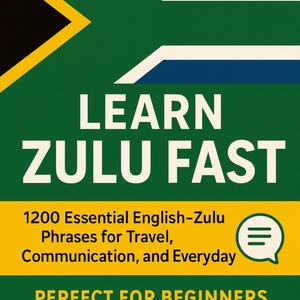 Puede incluir: Portada de libro con la bandera de Sudáfrica. El título "LEARN ZULU FAST" está en letras blancas grandes. El libro incluye 1200 frases esenciales inglés-zulú para viajes, comunicación y vida cotidiana. Autor: Imen Magri.