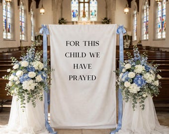 For This Child We Have Prayed Banner, Baptism Ceremony Banner, Christening Banner, Faith Event Decor