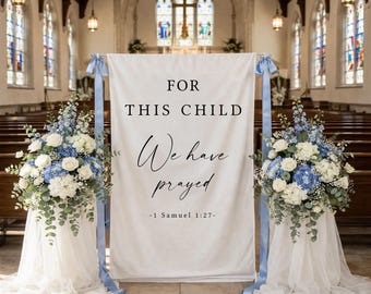 For This Child We Have Prayed Banner, Baptism Welcome Sign, Christian Baby Shower Decor, Religious Baby Banner