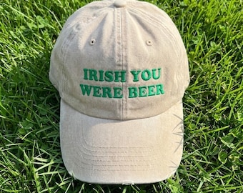 Irish You Were Beer Hat, Funny St Patricks Day Cap, Embroidered Drinking Pun Gift, Vintage Washed Dad Hat, Beer Lover Gift for Him Her