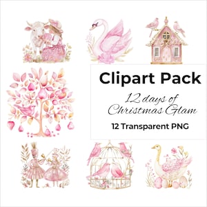 May include: A collection of watercolor clipart illustrations in shades of pink and gold. The images include a swan, birds, a cow with a girl, a birdhouse, a tree with fruit, and a cage with birds. Text reads "Clipart Pack 12 days of Christmas Glam 12 Transparent PNG."