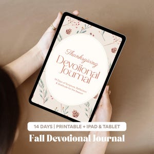 May include: A digital tablet displaying a Thanksgiving Devotional Journal. The journal cover features an oval design with text and botanical illustrations. The text reads "Thanksgiving Devotional Journal" and "14 Days of Scripture, Reflection & Gratitude for the Season."