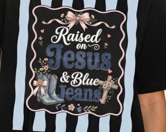 Raised on Jesus & Blue Jeans Summer Coastal cowgirl shirt | Christian western tee  | Denim Coquette