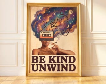Be Kind, Unwind | Retro Cassette Tape Wall Art, Cosmic Art Print