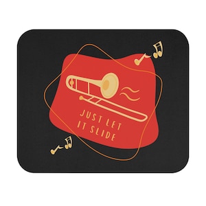 Posaune Mauspad Just Let it Slide Zitat l Posaune Musiknoten Schreibtischunterlage
