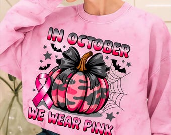 In October We Wear Pink PNG, Breast Cancer Awareness Pumpkin PNG, Pink Ribbon Sublimation Design, Fall Halloween Shirt PNG, Sublimation Png