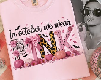 In October We Wear Pink PNG, Breast Cancer Awareness Pumpkin PNG, Pink Ribbon Sublimation Design, Fall Halloween Shirt PNG, Sublimation Png