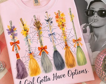 A Girl Gotta Have Options PNG, Funny Halloween PNG, Retro Spooky Season Sublimation, Cute Witch Hat PNG, Digital Download for Shirts