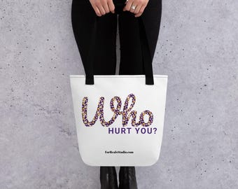 Who Hurt You? Tote Bag – Funny & Petty Emotional Baggage Statement Tote Bag