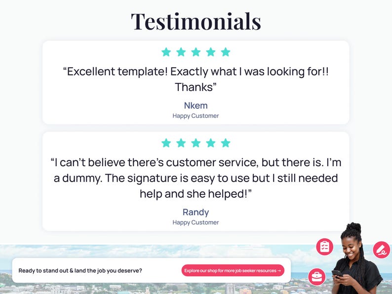 May include: A webpage titled "Testimonials" features customer reviews with star ratings. The reviews praise the template and customer service. The bottom of the page has a call to action to explore job seeker resources.
