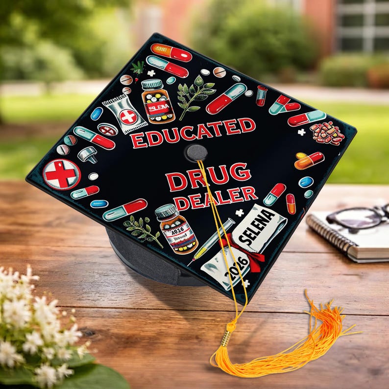 Educated Drug Dealer Graduation Cap Topper, Pharmacist Graduation Sash ...