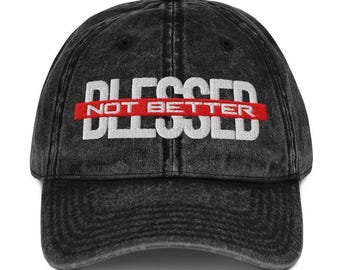 Vintage pet Blessed Not Better, gezegende hoed, christelijke hoed, God, kerk, geloof, bidden, genade, bijbelvers, Jezushoed, inspirerend