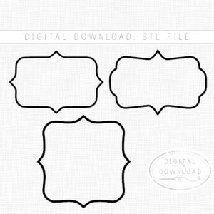 May include: Three black outlined decorative frames in different shapes. The top of the image reads "DIGITAL DOWNLOAD: STL FILE". A small, oval-shaped graphic with the words "DIGITAL DOWNLOAD" is in the lower right corner.