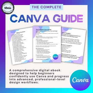 May include: A digital ebook titled "The Complete Canva Guide" with a purple and blue design. The guide covers Canva tools, design, and workflows. Includes a table of contents, and information on Canva for business and marketing. The Canva logo is visible.