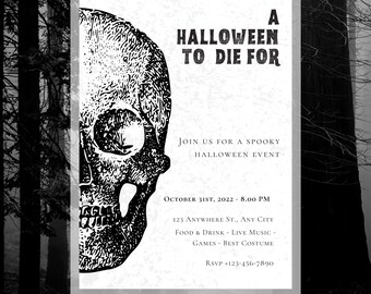 Skeleton "Halloween to Die for" Party Invitation Black and White: Print or Digital