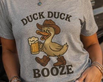 Duck Duck Booze Shirt | Funny Drinking Tee | Country Boutique Graphic T-Shirt | Western Bar Outfit | Beer Lover Gift | Cowboy Cowgirl Style