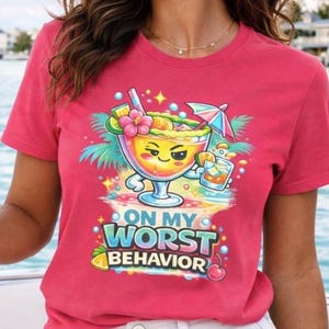 Girls Trip Shirt | On My Worst Behavior Cocktail Tee