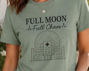 Funny Full Moon Full Chaos RN LPN CNA Shirt | Nurse Humor Tee | Healthcare Worker Gift | Night Shift TShirt | Medical Humor | Hospital Life