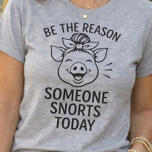 Funny Pig Shirt | Country Humor Graphic Tee | Farm Life Shirt | Cute Animal Tee | Gift for Women Men