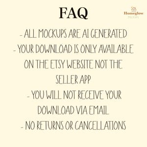 May include: A beige background with black text that reads "FAQ". The text includes information about AI-generated mockups, download availability on the Etsy website, and no returns or cancellations. The Homeglow Mockups logo is in the top right corner.