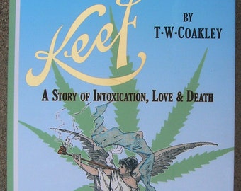 KEEF: A Story of Intoxication, Love & Death - First American Novel on Hashish 1897