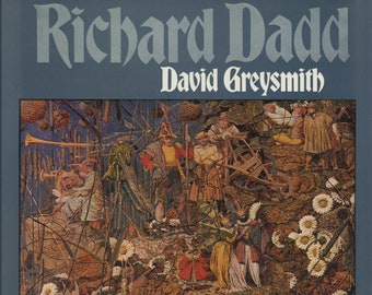 Victorian Artist RICHARD DADD: Strange Art & Life of a Patricide - Art Book / Biography