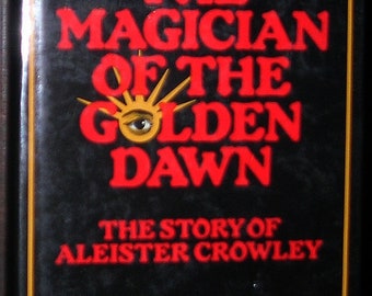 MAGICIAN of the GOLDEN DAWN: Aleister Crowley Story