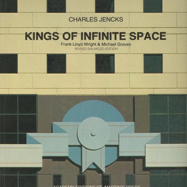 Frank Lloyd Wright & Michael Graves: Kings of Infinite Space - Art / Architecture / Design