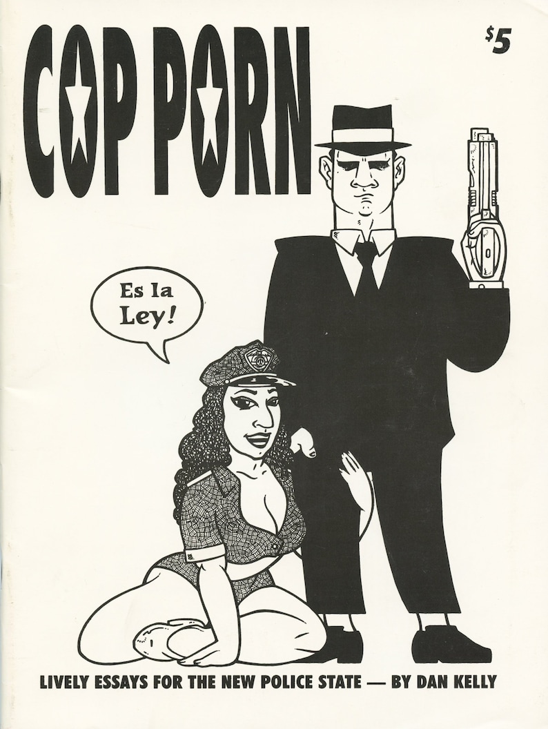 COP PORN: Hilarious Adult Comix / 'zine by King VelVeeda & Dan Kelly
