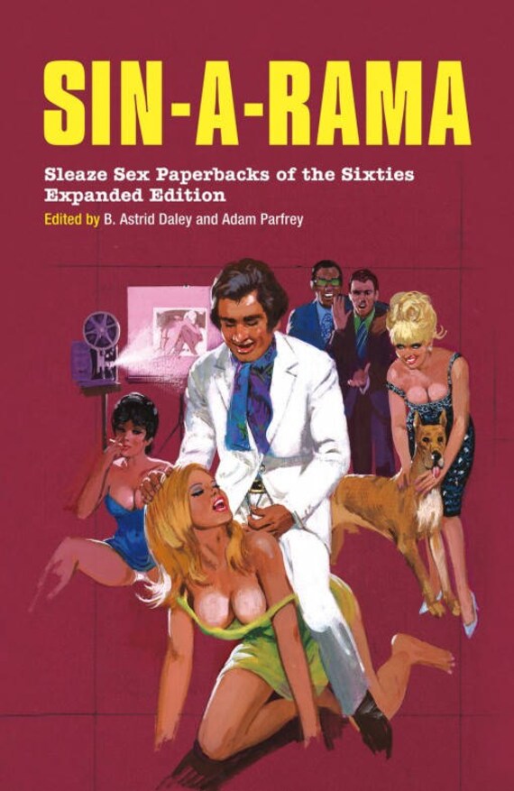 SIN-A-RAMA: Sleaze Sex Paperbacks of the Sixties - Cover Art Collection - A...