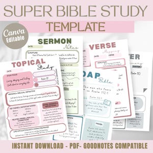 May include: A collection of printable Bible study templates in pink, white, and gray. The templates include sections for sermon notes, topical study, verse mapping, and more. The text includes "Super Bible Study Template" and "Instant Download - PDF - Goodnotes Compatible."