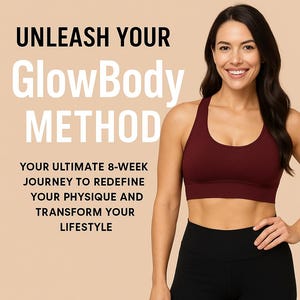 8-Week GlowBody Fitness Transformation Guide | Workout and Meal Plans, Weight Loss & Muscle Building PDF, Home and Gym Program