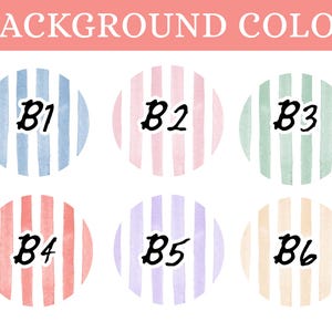 May include: Six circular swatches labeled B1 through B6, each featuring vertical stripes in watercolor textures. The colors include blue, pink, green, red, purple, and orange, all set against a white background with a coral header labeled BACKGROUND COLOR.