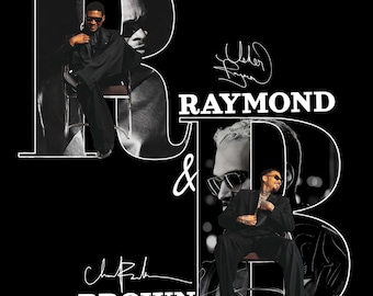May include: Black graphic design featuring the letters "R" and "B" with images of two men in suits and sunglasses. The text "RAYMOND" and "BROWN" are also included, along with signatures. The overall theme is music.