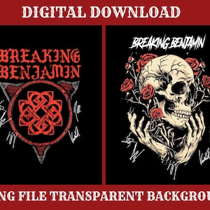 May include: Two digital download designs on a black background. The first features the text "BREAKING BENJAMIN" in red gothic lettering, with a red and gray emblem. The second design shows a skull surrounded by red roses.