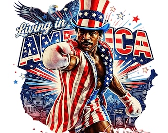 Apollo Creed Living In America PNG, Patriotic Boxing Fourth Of July Vintage America T-Shirt, Retro USA Fighter Shirt (Digital Download)