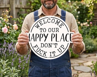 "Welcome to Our Happy Place ""Dont fuck it up"" lustige Metall Schild sarkastisches Wohnkultur Humor Wand Kunst Einweihungsparty Geschenk."