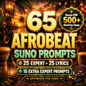 Afrobeat AI Music Prompts for Suno | Expert, Lyrics, Rare Moods (Digital Download)