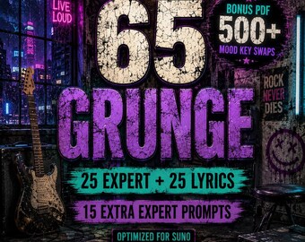 May include: A grunge-themed graphic with the text "65 GRUNGE" in large, distressed lettering. Additional text includes "25 EXPERT + 25 LYRICS" and "15 EXTRA EXPERT PROMPTS." A bonus PDF with "500+ MOOD KEY SWAPS" is also advertised. The background features a guitar and urban elements.