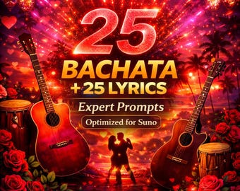 25 Bachata Expert Prompts + Lyrics Prompts (PDF Download)