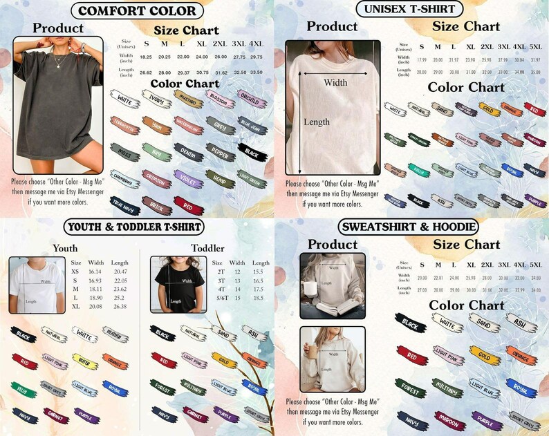 May include: A product image featuring size and color charts for various apparel items. Charts include measurements in inches for Comfort Color, Unisex T-shirts, Youth & Toddler T-shirts, and Sweatshirts & Hoodies. Color options are displayed.