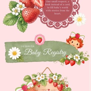 May include: Digital invitation graphics featuring red strawberries, white daisies, and a cartoon character with red hair. Text includes: One small request, a book instead of a card, to fill baby's world with stories from the heart, TAP HERE FOR Baby Registry, and TAP HERE TO RSVP.