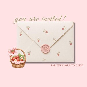 May include: A cream-colored envelope with a strawberry pattern and a pink wax seal featuring a bow, accompanied by a small woven basket filled with strawberries and a pink bow. Text reads: you are invited! and TAP ENVELOPE TO OPEN.