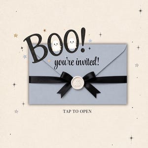 May include: A light blue envelope featuring a black ribbon tied in a bow with a white wax seal embossed with a ghost. The text reads BOO! you're invited! and TAP TO OPEN. Two small white ghost illustrations are positioned inside the letters of BOO!