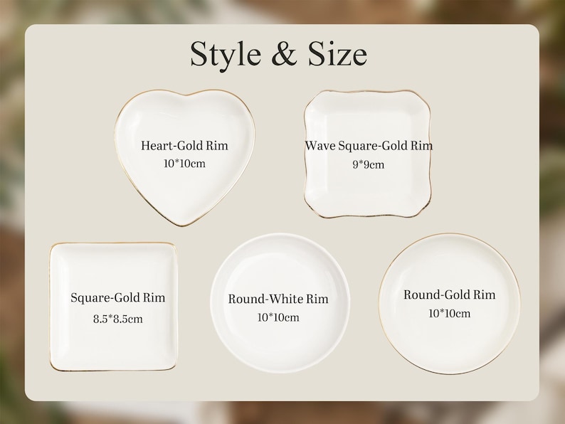 May include: A collection of white ceramic dishes in various shapes: heart, square, wave square, and round. Each dish has a gold or white rim. The heart and round dishes are 10cm x 10cm. The wave square is 9cm x 9cm, and the square is 8.5cm x 8.5cm. The text "Style & Size" is at the top.