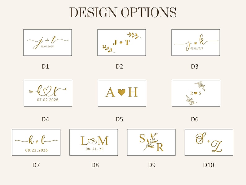 May include: A grid of ten rectangular design options labeled D1 through D10, featuring gold-colored monograms, initials, dates, and botanical accents. Each design is presented in a black-outlined box on a light cream background, showcasing various typographic styles and decorative elements for personalized customization.